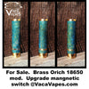 One of a Kind Forced Patina 18650 Orich Mechanical Mod Clone #358
